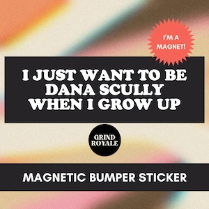 Dana Scully bumpersticker, automagneet grappige, grappige bumpersticker, bumpersticker, cadeaus voor nerds, filmliefhebber, filmliefhebber, scifi-cadeau