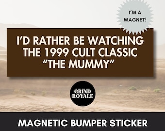 The Mummy Bumper Sticker, Car Magnet Funny, Car Bumper Sticker Magnet, Bumper Sticker, Gifts For Geeks, Movie Lover, The Mummy 1999