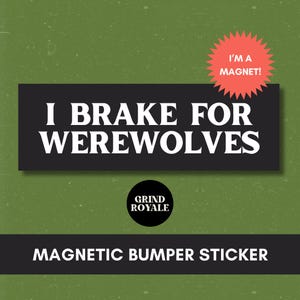 Funny Werewolf Bumper Car Magnet, Car Magnet Funny, Funny Bumper Sticker,Bumper Sticker,Unhinged Stickers,Goth Sticker, Horror Lover