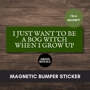 Funny Bog Witch Bumper Car Sticker Magnet, Car Magnet Funny, Cool Bumper Sticker,Bumper Sticker,Unhinged Stickers,Witch Sticker,Goth Sticker