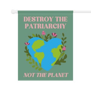 Save the Planet Garden Flag, Summer Garden Flag, Feminist Garden Flag, Spring Garden Flag, Gifts for Gardeners,Porch Flag, Liberal Flag image 7