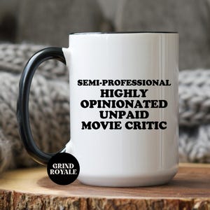 Semi Professional Movie Critic Mug, Film Maker Gifts, Director Gifts, Gifts for Geeks, Movie Mug, Movie Buff, Film Student, Movie Lover Mug