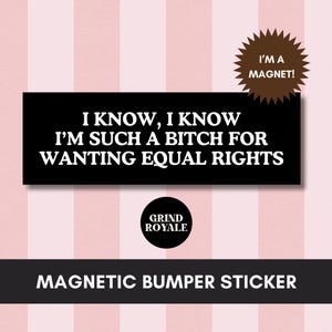 Feminist Bumper Car Magnet, Funny Bumper Sticker, Nasty Woman, Women&#39;s Rights, Unhinged Stickers, Feminist Gift, Political Sticker, Liberal