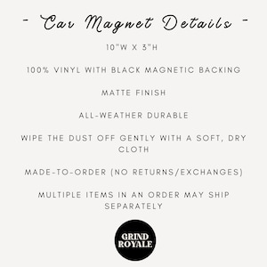 May include: Text on a cream background reads "Car Magnet Details." The text includes dimensions of 10"W x 3"H, material details, and care instructions. A black circle with "GRIND ROYALE" in white is at the bottom.