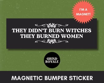 Sticker femme, Ils n&#39;ont pas brûlé les sorcières, ils ont brûlé les femmes, Sticker féministe, Sorcière féministe libérale effrayante, Sticker féministe, libéral