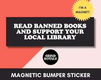 Support Libraries Bumper Sticker, Funny Car Magnet, Bumper Sticker, Gifts For Geeks, Book Sticker, Read Banned Books,Gifts for Readers