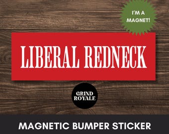Liberal Redneck Bumper Magnet, Pro Democracy,Cool Bumper Sticker, Funny Bumper Sticker,Political Bumper Sticker,FDT Sticker