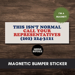 Call Your Representatives Bumper Magnet, Pro Democracy,Cool Bumper Sticker, Funny Bumper Sticker,Political Bumper Sticker,Anti Trump Sticker