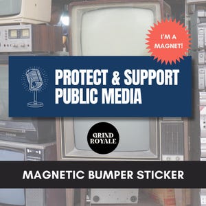 Support Public Media Sticker, Liberal Bumper Magnet, Social Justice Bumper Sticker, Funny Bumper Sticker,Political Bumper Sticker,Anti Trump