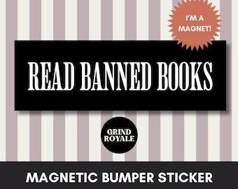 Read Banned Books Bumper Sticker,Liberal Car Magnet, Anti Fascism Sticker, Anti MAGA, Read Banned Books,Gifts for Readers, Bookish