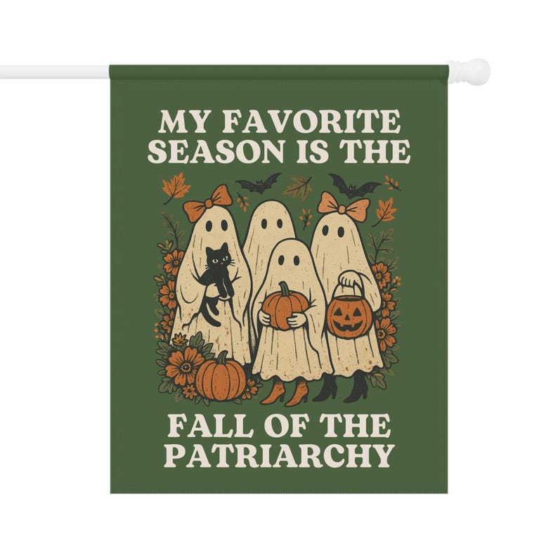 Feminist Fall Ghosts Garden Flag, Fall Garden Flag, Halloween Garden Flag, Fall Yard Flag,Spooky Garden Decor,Fall of the Patriarchy,Liberal image 5