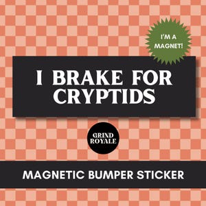 Cryptids Bumper Sticker, Car Magnet Funny, Funny Bumper Sticker,Bumper Sticker,Unhinged Stickers,Goth Sticker, Bigfoot, Mothman,Horror Lover