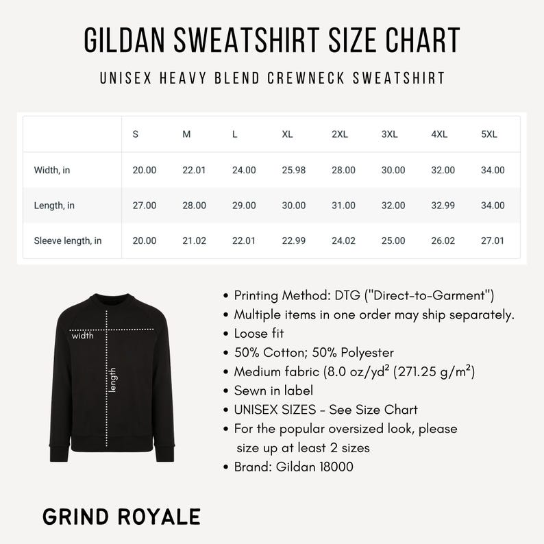 May include: A size chart for a Gildan unisex heavy blend crewneck sweatshirt. The chart displays measurements in inches for width, length, and sleeve length, ranging from size S to 5XL. Additional details include printing method, fabric composition, and brand information.