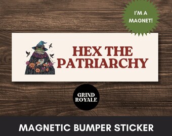 May include: A rectangular magnetic bumper sticker with the text "HEX THE PATRIARCHY" in maroon. The sticker features an illustration of a frog wearing a witch's hat and cloak. A green starburst reads "I'M A MAGNET!"