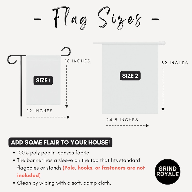 May include: Diagram showing two flag sizes. Size 1 is 12 inches wide and 18 inches long. Size 2 is 24.5 inches wide and 32 inches long. Text reads "Add some flair to your house!" and details about the fabric and cleaning.