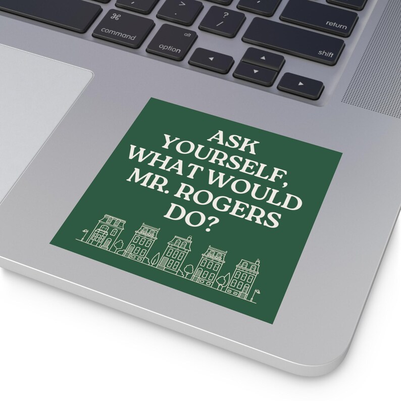 Kindness What Would Mr Rogers Do Progressive Liberal Sticker,Social Justice Sticker,Political Sticker,Water Bottle Sticker, Kindle Sticker image 6