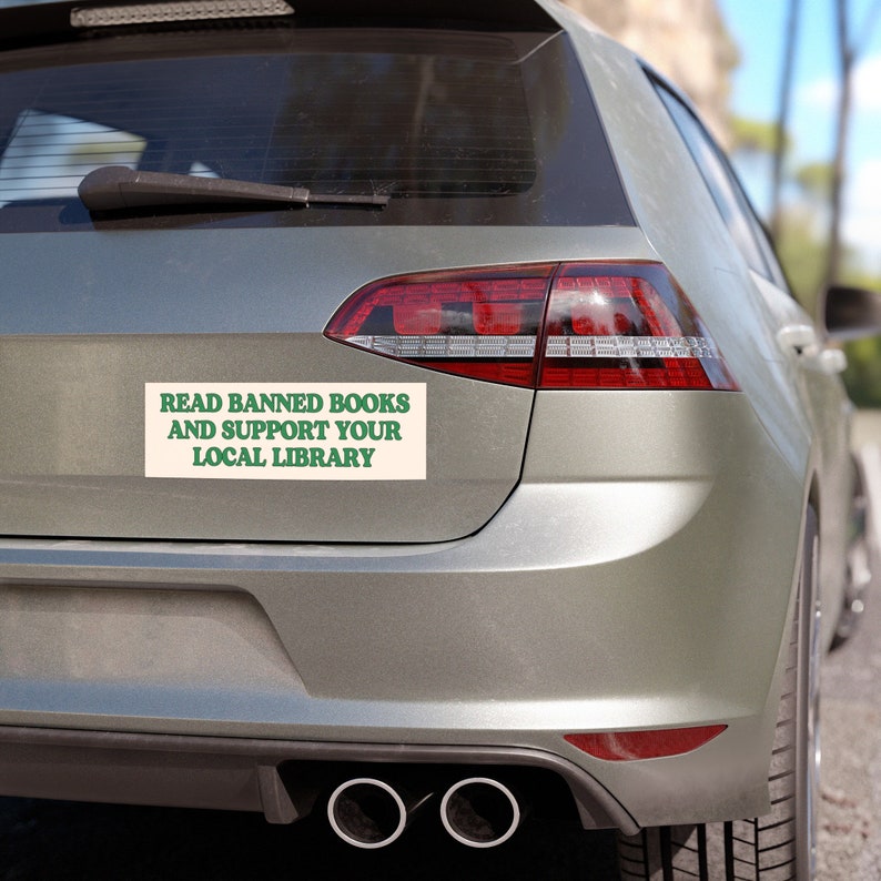 Support Libraries Bumper Sticker, Funny Car Magnet, Bumper Sticker, Gifts For Geeks, Book Sticker, Read Banned Books,Gifts for Readers image 3