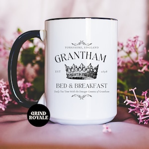 Grantham Bed & Breakfast Mug, Spill the Tea, Downton Abbey TV Show, Downton Abbey Gift, Downton Abbey Violet, Downton Abbey Mug