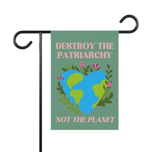 Save the Planet Garden Flag, Summer Garden Flag, Feminist Garden Flag, Spring Garden Flag, Gifts for Gardeners,Porch Flag, Liberal Flag image 3