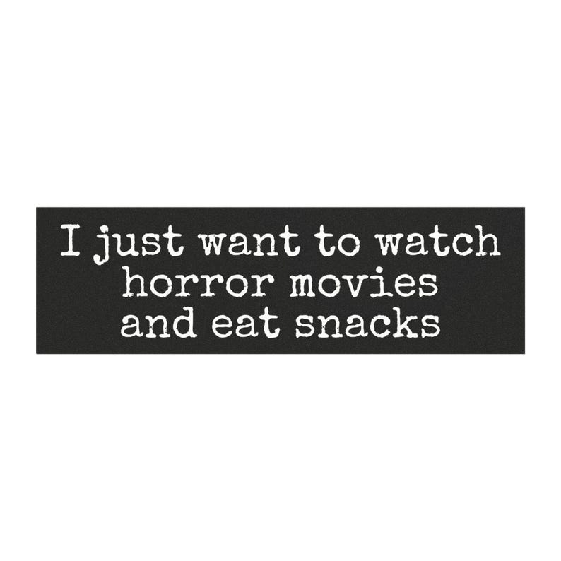 Horror Movie Lover Bumper Sticker, Horror Lover Gift, Unhinged Stickers, Horror Lover Sticker, Horror Movies,Goth Bumper Sticker image 2