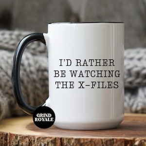 Rather Be Watching The XFiles Coffee Mug, Xfiles Mug, Geek Coffee Mug, Gifts for Geeks, Movie Mug, 90s Nostalgia, Scully and Mulder
