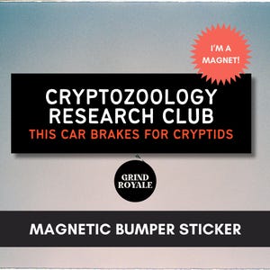 Cryptids Bumper Sticker, Car Magnet Funny, Funny Bumper Sticker,Bumper Sticker,Unhinged Stickers,Goth Sticker, Bigfoot, Mothman,Horror Lover