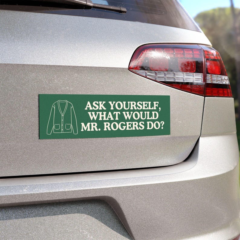 Kindness Social Activism Bumper Car Magnet, Funny Bumper Sticker,Cool Bumper Sticker,Unhinged Stickers, Mr Rogers Bumper Sticker image 4
