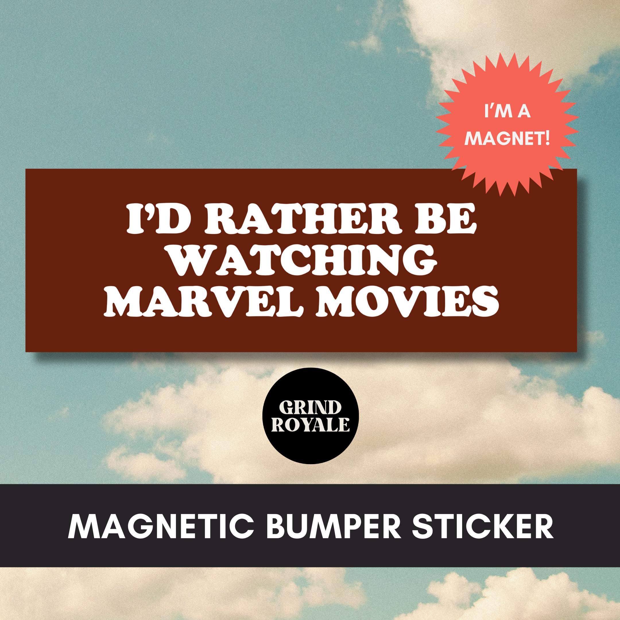 Rather Watching Marvel Movies Bumper Magnet,Funny Bumper Sticker Magnet,Bumper Sticker,Unhinged Stickers,Geek Sticker, Gifts for Geeks
