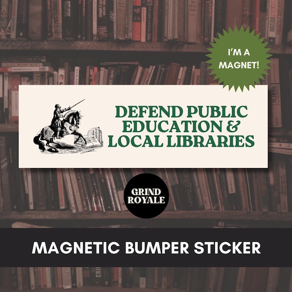 Defend Public Education & Libraries Social Activism Liberal Car Magnet Bumper Sticker, Political Bumper Sticker, FDT, Leftist Sticker