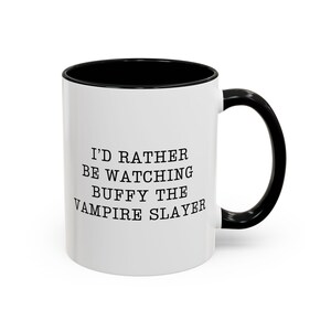 Taza de vampiro "Prefiero estar viendo Buffy", regalo para fans de Buffy, taza de café de vampiro, taza de Halloween, vajilla gótica, regalo para amantes de los vampiros, taza de película. imagen 2