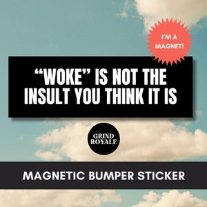 Liberal Woke Car Magnet Bumper Sticker,Progressive Liberal Feminist,Political Bumper Sticker,Anti Trump Sticker,Leftist Sticker, Anti MAGA