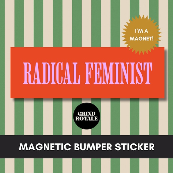 Radical Feminist Bumper Sticker Magnet, Feminist Sticker, Smash the Patriarchy, Cool Bumper Sticker, Funny Bumper Sticker, Political Sticker