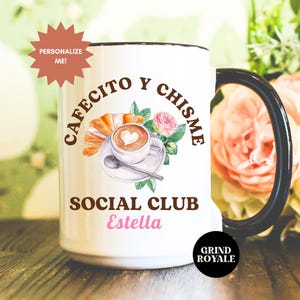 Personalized Cafecito Y Chisme Social Club Mug, Cafecito y Chisme, Mexican Cup, Funny Coffee Mug, Hispanic Custom Gift, Pan de Dulce Mug