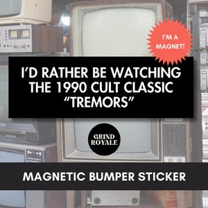 Tremors Bumper Sticker, Car Magnet Funny, Car Bumper Sticker Magnet, Bumper Sticker, Gifts For Geeks, Movie Lover, Tremors Movie