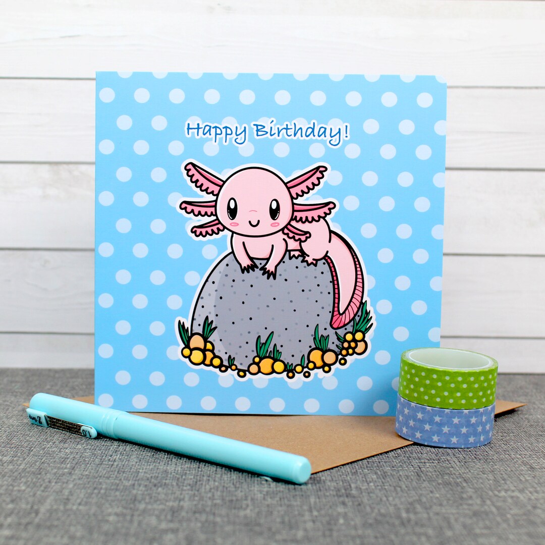 Cute Axolotl Happy Birthday Card Personalised Birthday Greetings Card ...
