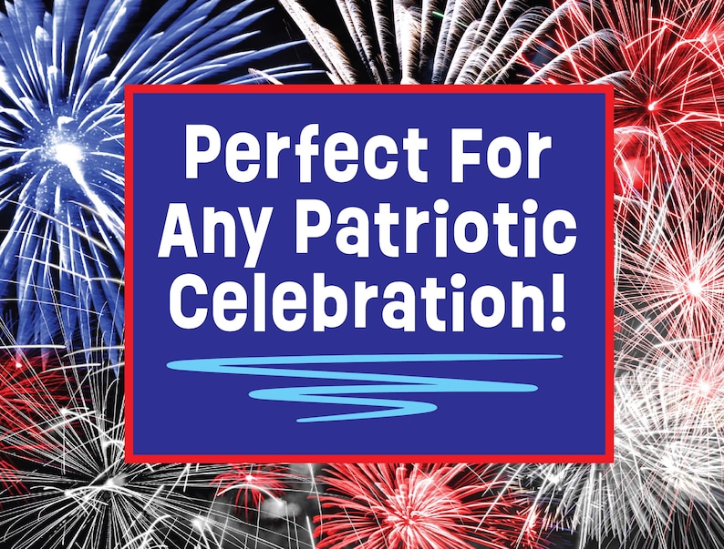May include: A colourful image of fireworks in red, white, and blue against a dark backdrop. A blue rectangle with red borders displays the text "Perfect For Any Patriotic Celebration!"