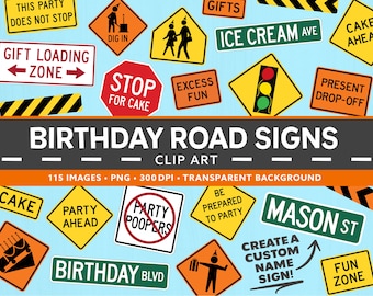Birthday Road Sign Clipart - Construction Sign Birthday Decor - Road Sign Traffic Sign Clipart - Street Sign Party - Kids Custom Road Signs