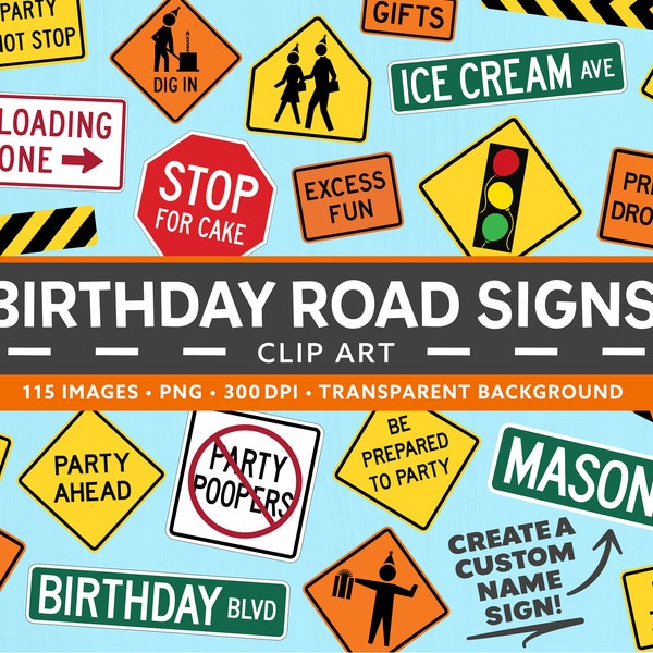 Birthday Road Sign Clipart - Construction Sign Birthday Decor - Road Sign Traffic Sign Clipart - Street Sign Party - Kids Custom Road Signs
