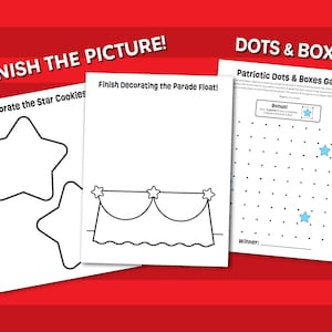 May include: Three activity sheets on a red background. One sheet says "Decorate the Star Cookies" with star outlines. Another says "Finish Decorating the Parade Float!" with a parade float outline. The third sheet is a "Patriotic Dots & Boxes Game!"