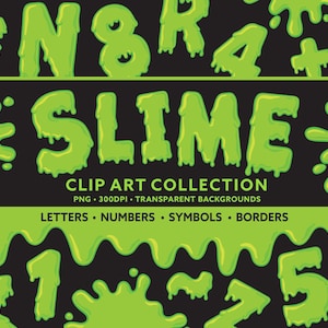 Puede incluir: Una colección de imágenes prediseñadas digitales con letras, números, símbolos y bordes de color verde lima brillante con efecto de baba sobre un fondo negro. El texto dice SLIME CLIP ART COLLECTION PNG 300DPI TRANSPARENT BACKGROUNDS LETTERS NUMBERS SYMBOLS BORDERS.