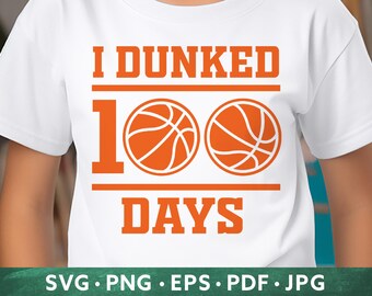 100 Days of School Basketball SVG - 100th Day of School sports bball svg - 100 Days Boy Girl svg - I Dunked 100 Days Coach svg - Cut File
