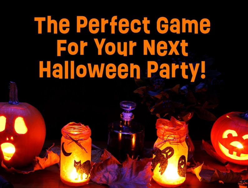 May include: Two orange jack-o'-lanterns with glowing faces, two glass jars with orange light and black silhouettes of a cat and ghosts, and a glass decanter. The text reads: The Perfect Game For Your Next Halloween Party!