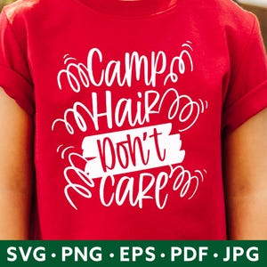 Camiseta de camping divertida SVG - Camp Hair Don't Care SVG - Ropa de camping divertida SVG - Niños lindos Camping PNG Sublimación - Camiseta de camping para mujer SVG