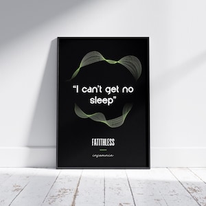 Faithless Insomnia Lyrics Poster I Can’t Get No Sleep Wall Art Dance Music Print 90s Rave Decor Faithless Song Lyrics Print