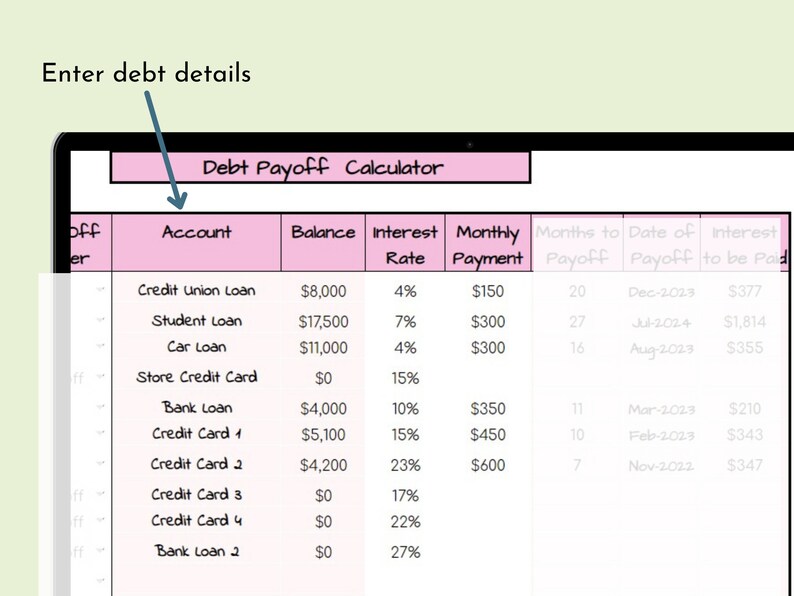 May include: A debt payoff calculator spreadsheet with columns for account, balance, interest rate, monthly payment, months to payoff, date of payoff, and interest to be paid. The spreadsheet includes entries for a credit union loan, student loan, car loan, store credit card, bank loan, and several credit cards.