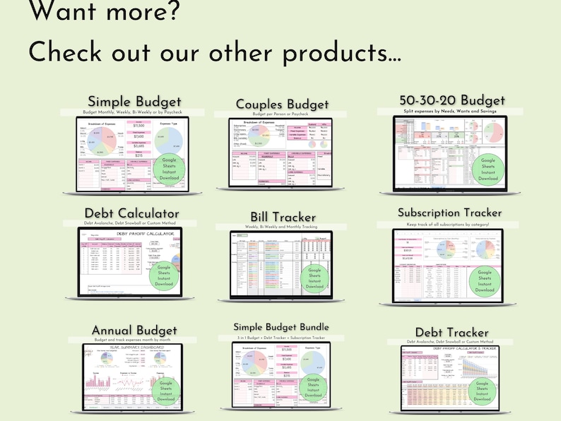 May include: A light green graphic with the text "Want more? Check out our other products..." above nine laptop screens. Each screen displays a different budget or financial tracking template, including "Simple Budget" and "Debt Calculator."