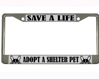 Adopt a Shelter Pet License Plate Frame: Animal Lover Gift