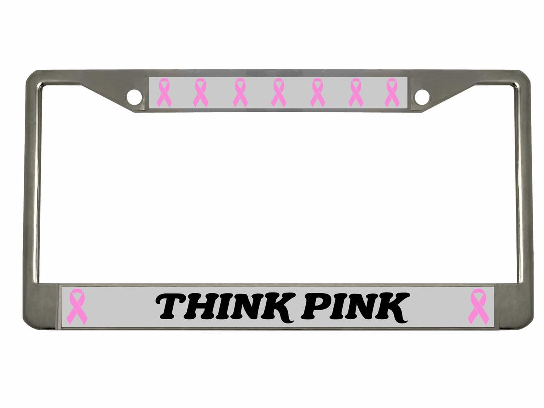 Think Pink Breast Cancer Ribbons Style Metal License Plate Frame ...