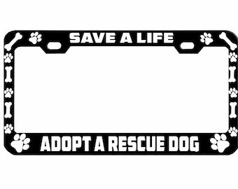 Adopt a Rescue Dog License Plate Frame: Animal Lover Gift