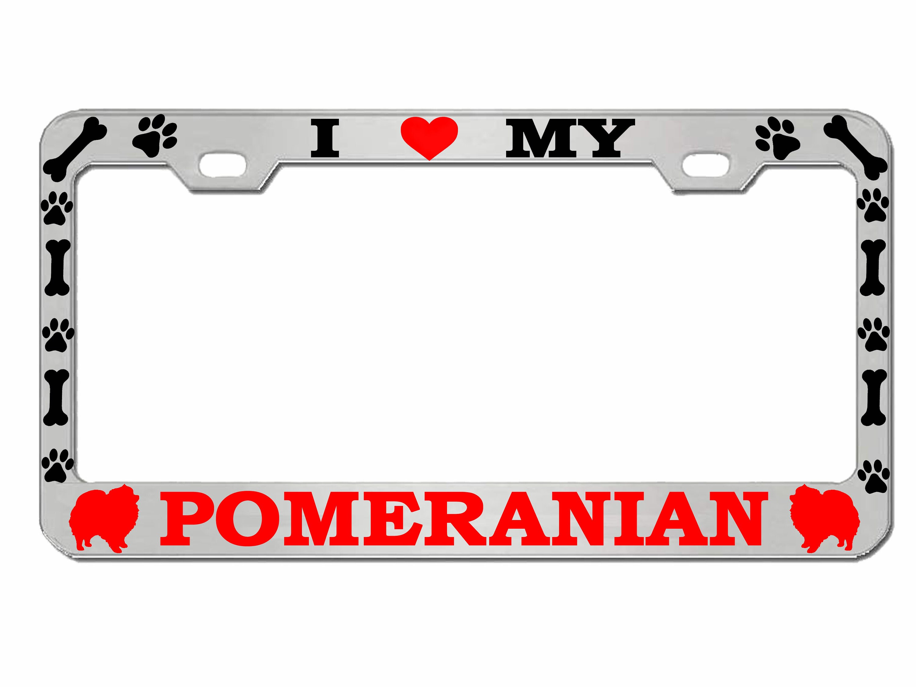 I Love My Pomeranian Chrome License Plate Frame Tag Dog Paw Weatherproof Vinyl 